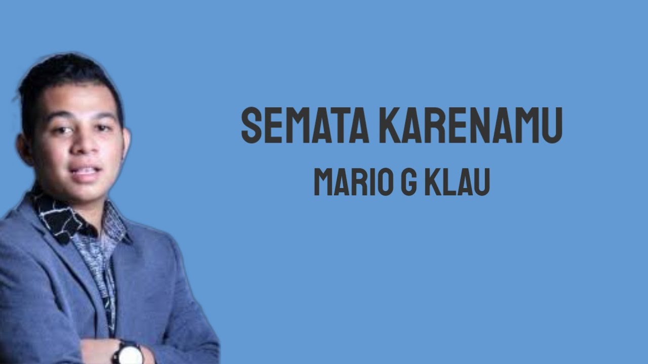 Semata Karenamu - Mario G Klau | Lirik - YouTube