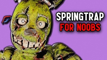 How To Play: SPRINGTRAP