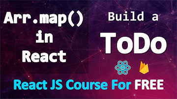 Build a TODO app with React and Firebase • Array map in React • PART 7