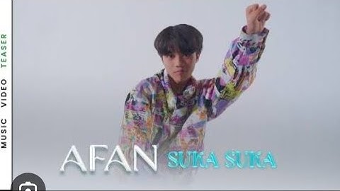 Lirik lagu Suka - suka ( afan da 5 )