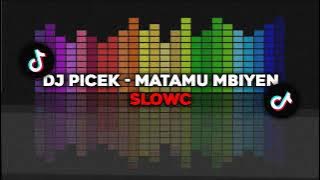 DJ PICEK - MATAMU MBIYEN SLOWC | VIRAL TIKTOK 2022