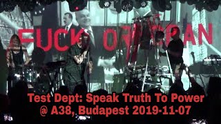 Test Dept: Speak Truth To Power  @ A38, Budapest 2019-11-07