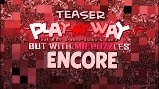 Sfm Play My Way But With Mr. Puzzles Encore Teaser