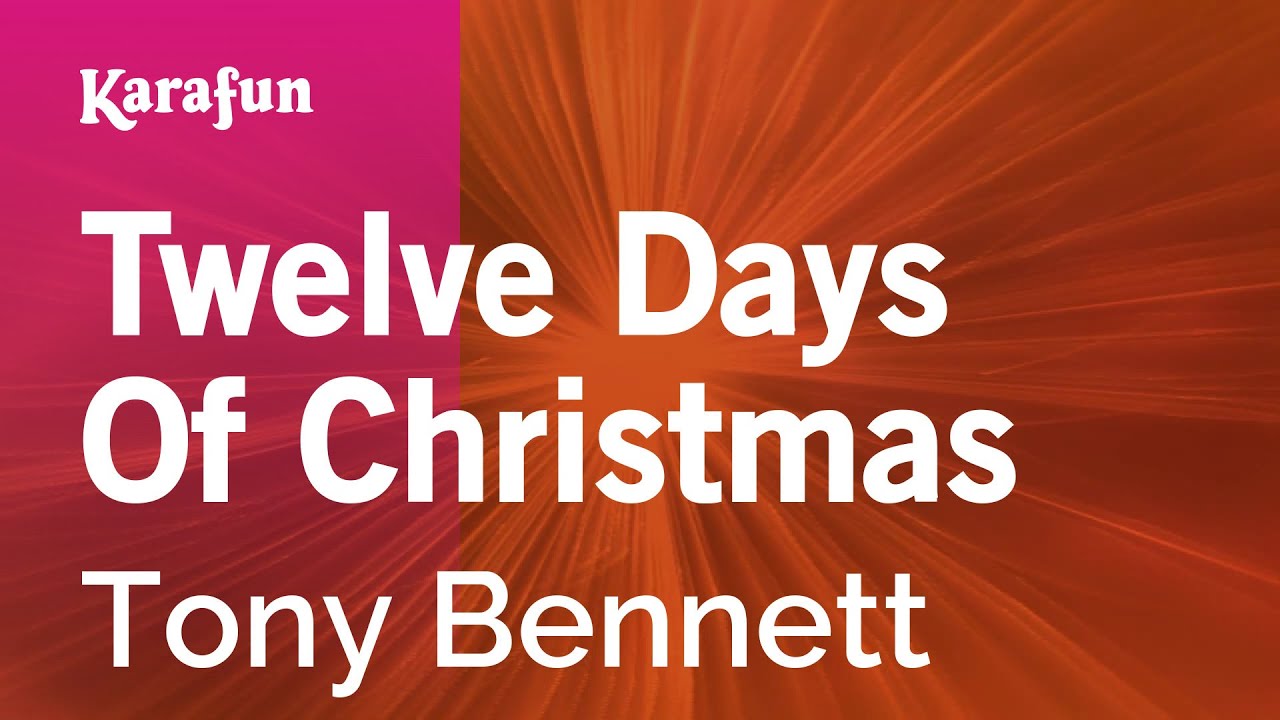 Twelve Days Of Christmas Tony Bennett Karaoke Version KaraFun Twelve days of christmas tony bennett karaoke version karafun