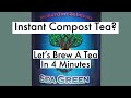 Brewing a organic compost tea in 4 minutes made easy