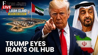 LIVE: Trump Wants UAE to Seize Iran's Lavan Island Producing Oil Worth $7.35 million per Day