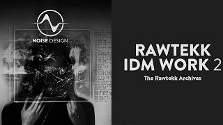 Noise Design | Rawtekk – IDM Work 2: Trailer (IDM Sample Pack)
