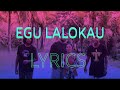 Egu lalokau lyrics png lyrics