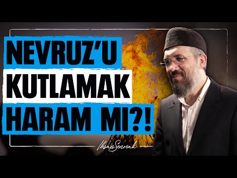 Nevruz’u Kutlamak Haram mı?! | İhsan Şenocak