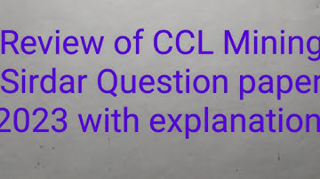 Review of CCL Mining Sirdar Question paper 2023 with explanation by Bele sir Part 1
