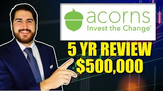 Acorns Investment App Review After 5 Years || $500,000 Account Portfolio