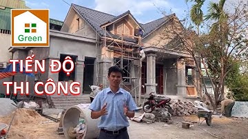 Nhà Đẹp Green Kiểm Tra Tiến Độ Thi Công Nhà Vườn Đẹp