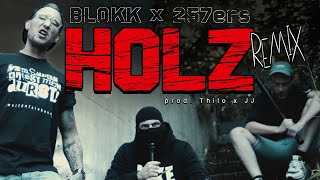 Blokkmonsta x 257ers - Holz Remix [Official Music Video] (prod. Thilo & JJ)