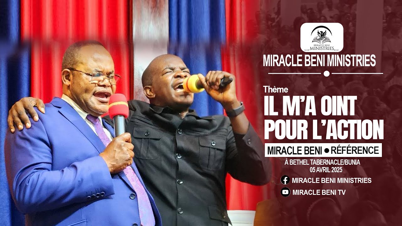IL M'A OINT POUR L'ACTION - Miracle Beni Ministries (Bunia chez Past Ben Bilombe)
