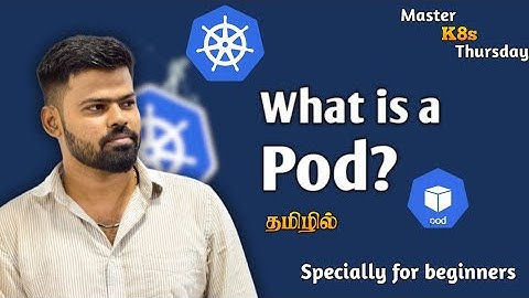 Kubernetes Pod Explained in Tamil | What is a Pod in K8s? | Real-Time Demo for Beginners | #3