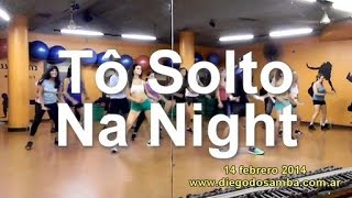 Tô Solto Na Night - Gusttavo Lima - Coreografia Diego do sambA 2014