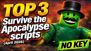 TOP 3 Survive the Apocalypse scripts – NO KEY (April 2026)
