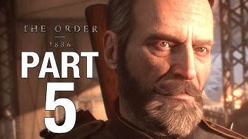 THE ORDER 1886 Gameplay Walkthrough Part 5 [1080P HD] - No Commentary [PS4 Pro]