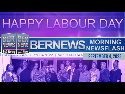 Bermuda Newsflash For Monday, September 4, 2023