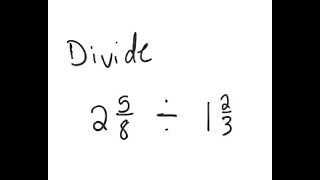 Mixed Numbers Divide 2 58 1 23