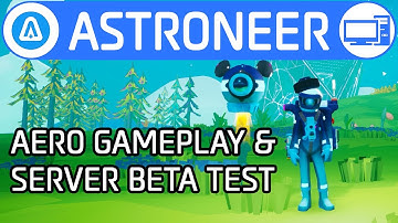 Sneak Peek of AERO Drone & Terrain Add Changes - Astroneer Dedicated Server Test