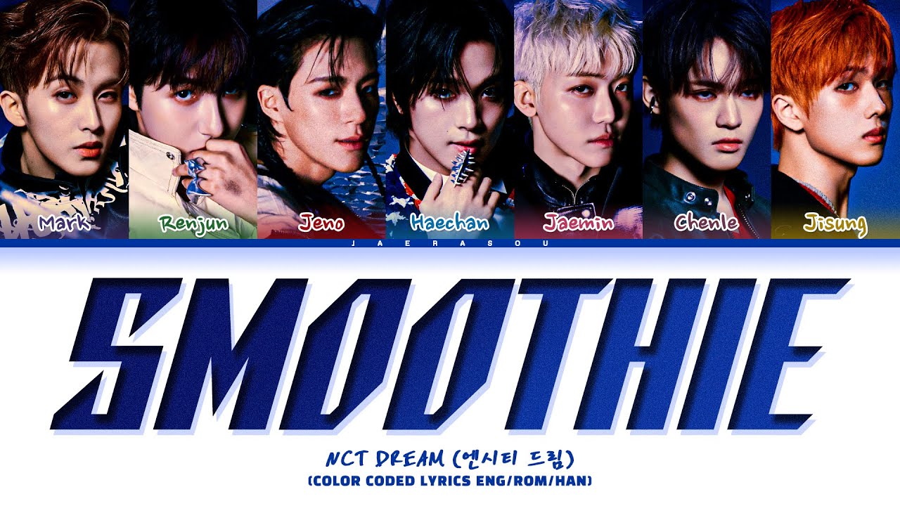 NCT DREAM Smoothie Lyrics (엔시티 드림 Smoothie 가사) (Color Coded Lyrics