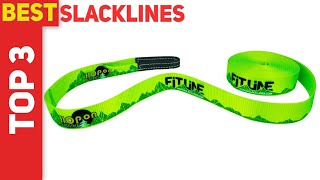 Top 3 Best Slacklines in 2021?