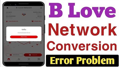 B love network conversion error #blovenetwork #newupdate