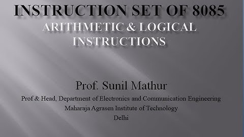 Lecture30 Microprocessor 8085 Arithmetic and Logical Instructions