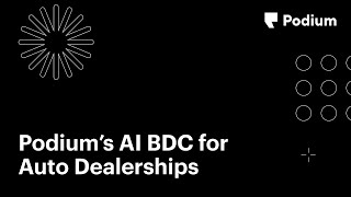 Podium’s AI BDC for Auto Dealerships