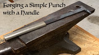 Forging a Simple Punch with Handle - Tool Making