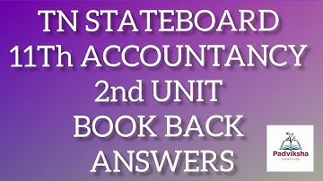 TN STATE BOARD 11th ACCOUNTANCY - UNIT 2 - CONCEPTUAL FRAMEWORK OF ACCOUNTING BOOK BACK ANSWERS