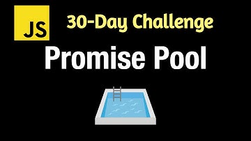 Promise Pool - Leetcode 2636 - JavaScript 30-Day Challenge