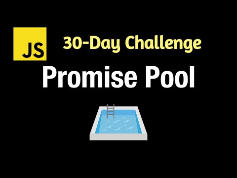 Promise Pool - Leetcode 2636 - JavaScript 30-Day Challenge