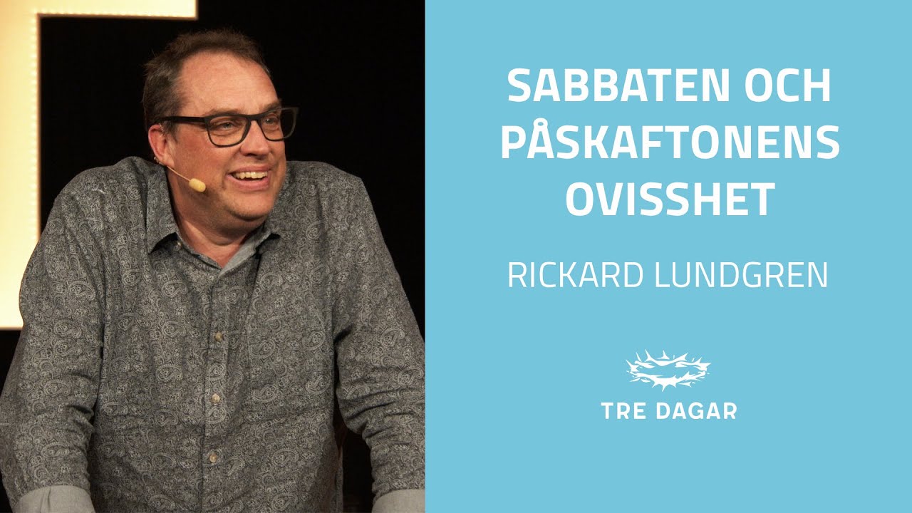 Predikan Lördag | "Sabbaten och påskaftonens ovisshet" | Rickard Lundgren | TD23