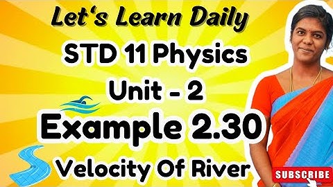 STD 11 Physics Chapter-2 Example 2.30 |Velocity of River 🌊#physicswithpandieswari