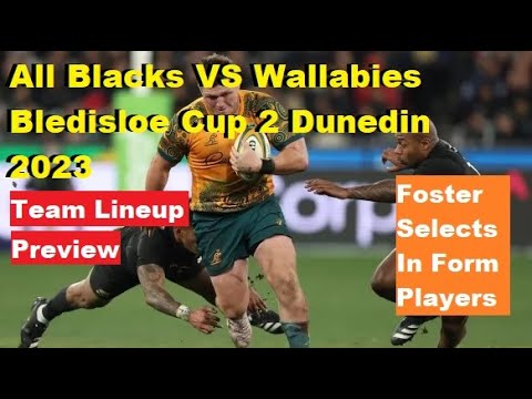 Preview: All Blacks VS Wallabies 2 Bledisloe Cup 2023 Dunedin, Analysis ...