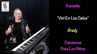 Viví En Los Cielos - Canciones Para Los Niños - Brady - Karaoke de Piano con Brenda