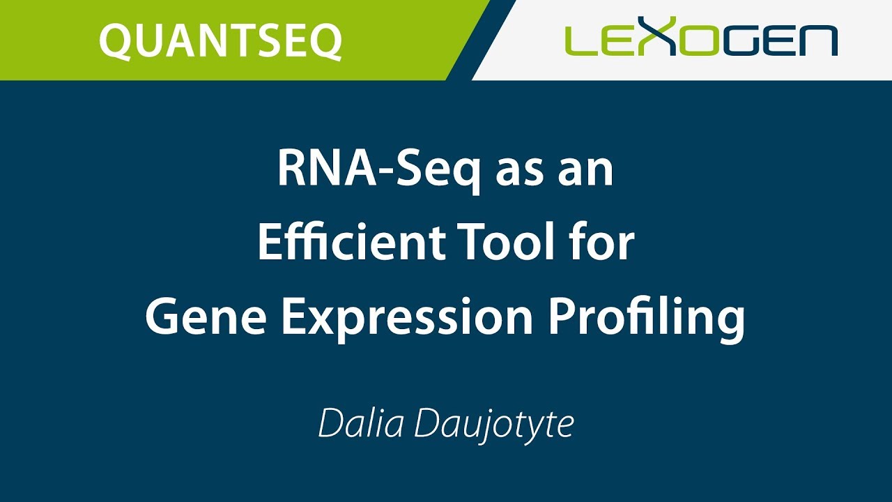 LEXOGEN TALK: RNA-Seq as an Efficient Tool for Gene Expression Profiling