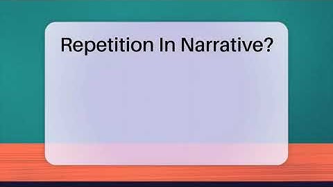 Repetition In Narrative? - The Prose Path