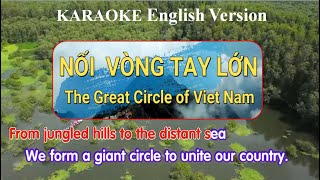 KARAOKE English Version// NỐI VÒNG TAY LỚN// The Great Circle of Viet Nam// Bản Tiếng Anh hay nhất