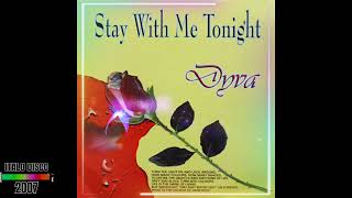 Dyva - Stay With Me Tonight (Extended version) 2007