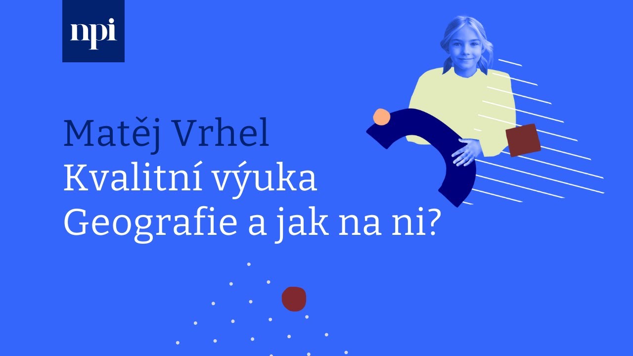 Kvalitní výuka Geografie a jak na ni