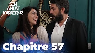 Sen Anlat Karadeniz | Chapitre 57