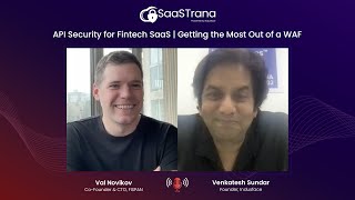 API Security for Fintech SaaS | Getting the Most Out of a WAF | Val (Co-Founder & CTO, FISPAN) Wealth