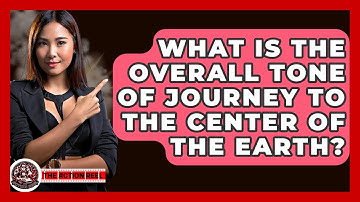 What Is The Overall Tone Of Journey To The Center Of The Earth? - The Action Reel