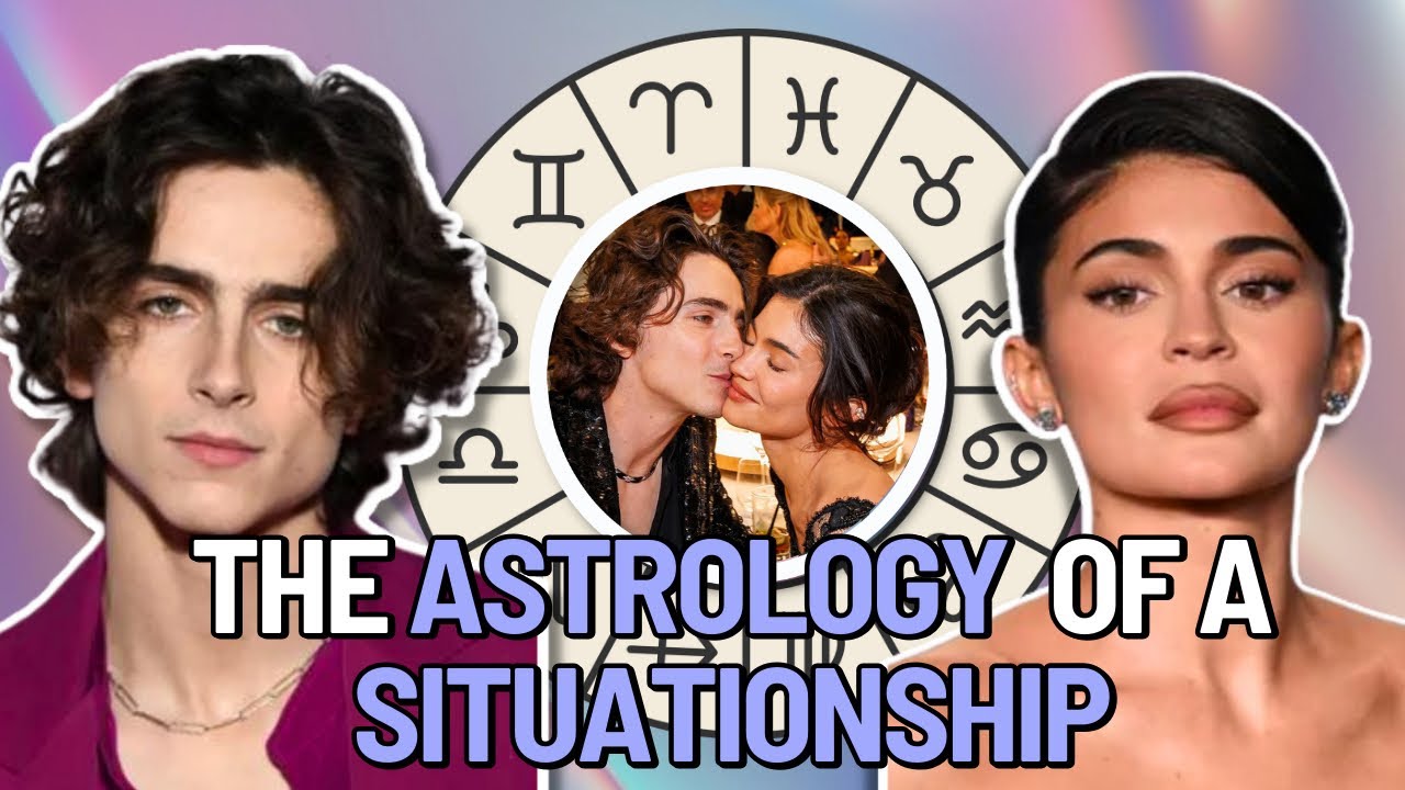 The Astrology of a Situationship | Timothee Chalamet & Kylie Jenner Composite Chart| Synastry 