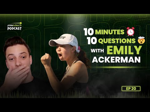 10 Questions 10 Minutes, featuring Emily Ackerman, Pickleball Pro. Episode 20