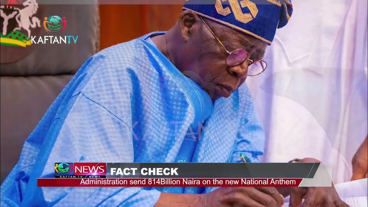FACT CHECK: Adminsitration Spent 814Billion Naira On The New National Anthem