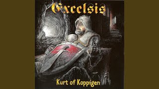 Excelsis - Kurt of Koppigen